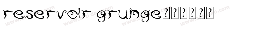 Reservoir Grunge字体转换